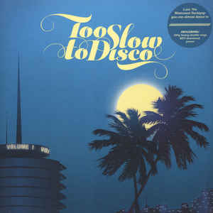 Various Artists - Too Slow To Disco