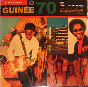 Various Artists - African Pearls - Guinée 70 - The Discotheque Years