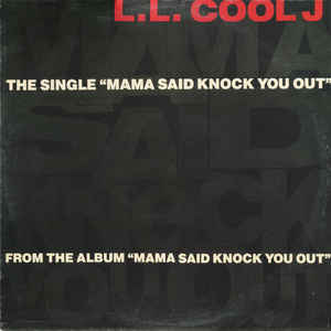 L.L. Cool J - Mama Said Knock You Out