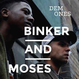 Binker And Moses - Dem Ones