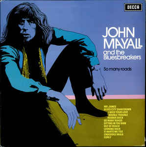 John Mayall And The Bluesbreakers - So Many Roads