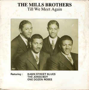 The Mills Brothers - Till We Meet Again
