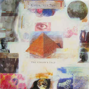 Courtney Pine - The Vision's Tale