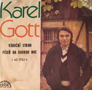 Karel Gott - Vánoční Strom / Píseň Na Dobrou Noc