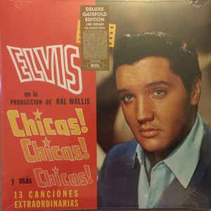 Elvis Presley - Chicas! Chicas! Y Más Chicas!