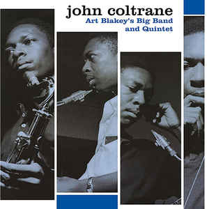 John Coltrane - Art Blakey's Big Band And Quintet