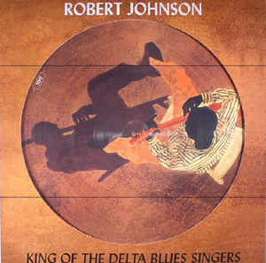 Robert Johnson - King Of The Delta Blues Singers