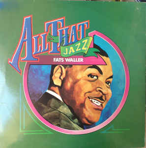Fats Waller - All That Jazz
