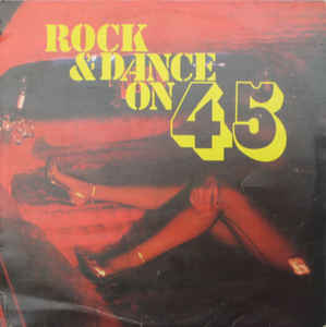 Various Artists - Rock & Dance On 45