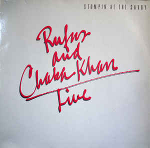 Rufus And Chaka Khan - Stompin' At The Savoy