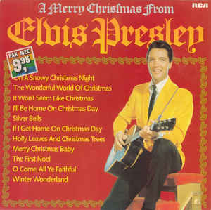 Elvis Presley - A Merry Christmas From Elvis Presley