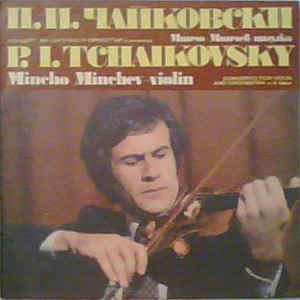 P. I. Tchaikovsky - Concerto For Violin And Orchestra In D Major