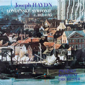 Joseph Haydn - Londýnské Symfonie Č.102, Č.95