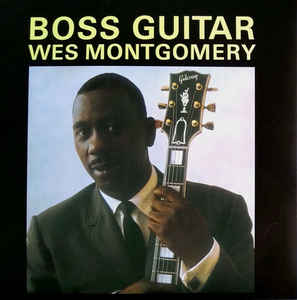 Wes Montgomery - Boss Guitar