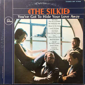 The Silkie - You've Got To Hide Your Love Away