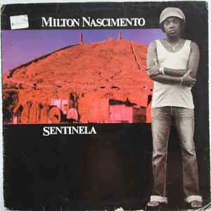 Milton Nascimento - Sentinela