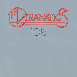 The Dramatics - 10½