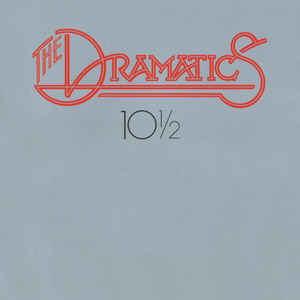 The Dramatics - 10½
