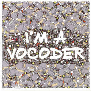 Various Artists - I'm A Vocoder