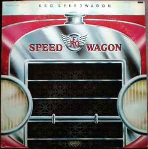 R.E.O. Speedwagon - R.E.O. Speedwagon