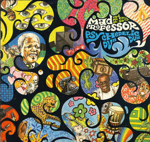 Mad Professor - Dub Me Crazy Pt. 10: Psychedelic Dub