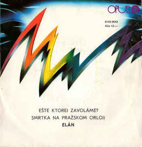 Elán - Ešte ktorej zavoláme? / Smrtka na pražskom orloji