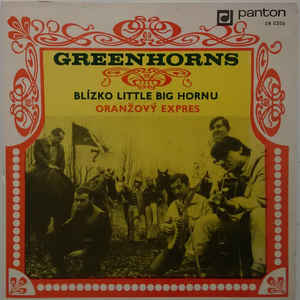 Greenhorns - Blízko Little Big Hornu / Oranžový Expres
