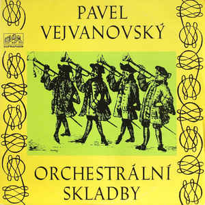 Pavel Josef Vejvanovský - Orchestrální Skladby