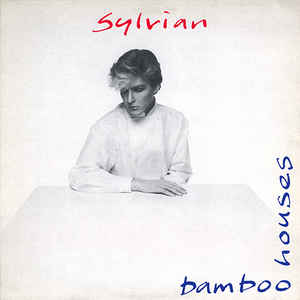 Sylvian ∙ Sakamoto - Bamboo Houses ∙ Bamboo Music