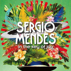 Sergio Mendes - in the key of joy