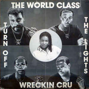The World Class Wreckin Cru - Turn Off The Lights