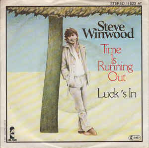 Steve Winwood - Time Is Running Out / Luck's In