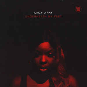 Lady Wray - Underneath My Feet / Guilty