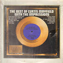 Curtis Mayfield - The Best Of Curtis Mayfield With The Impressions