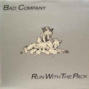 Bad Company - Run With The Pack