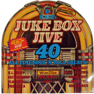 Various Artists - Jukebox Jive 40 - All Time Rock'N'Roll Greats!