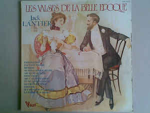 Jack Lantier - Les Valses De La Belle Epoque