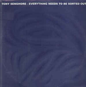 Tony Senghore - Everything Needs To Be Sorted Out