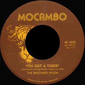 The Brothers Nylon - You Got A Tiger? / Does The Tiger Got You?