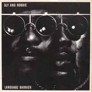 Sly & Robbie - Language Barrier