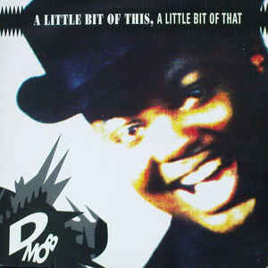 D Mob - A Little Bit Of This, A Little Bit Of That