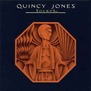 Quincy Jones - Sounds ... And Stuff Like That!!