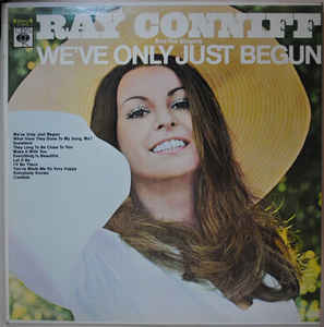 Ray Conniff And The Singers - We've Only Just Begun