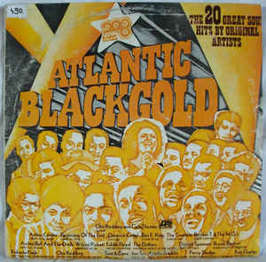 Various Artists - Atlantic Blackgold - The 20 Great Soul Hits By Original Artists