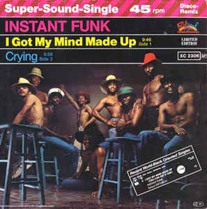 Instant Funk - I Got My Mind Made Up