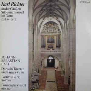 Johann Sebastian Bach -  Karl Richter An Der Silbermannorgel Im Dom Zu Freiberg
