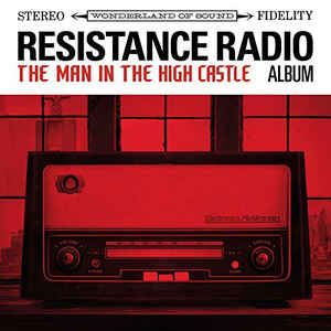 Various Artists - Resistance Radio: The Man In The High Castle Album