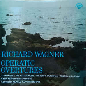 Richard Wagner - Operatic Overtures