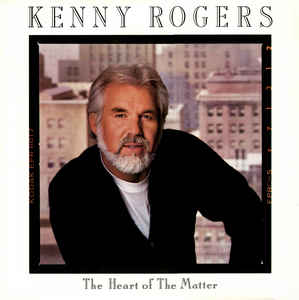 Kenny Rogers - The Heart Of The Matter