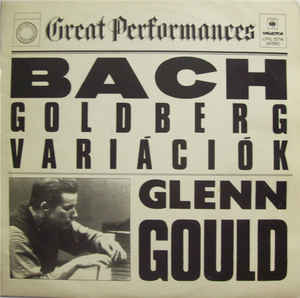 Johann Sebastian Bach -  Glenn Gould ‎– Goldberg Variációk
